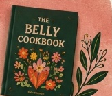 The Belly Cookbook